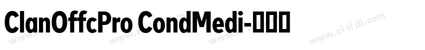 ClanOffcPro CondMedi字体转换 ClanOffcPro CondMedi字体转换